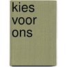 KIES VOOR ONS door Stefanie Van Mol