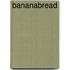 Bananabread