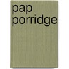 Pap porridge by Fern Green