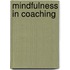 Mindfulness in coaching