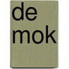 De Mok door Onbekend