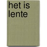 Het is lente door Ruth Wielockx