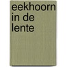 Eekhoorn in de lente door Lizelot Versteeg