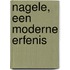 Nagele, een moderne erfenis