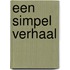 Een simpel verhaal