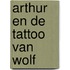 Arthur en de tattoo van Wolf