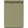 Wilsopvoeding door Valentin Wember