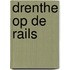 Drenthe op de rails
