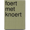 Foert met knoert by Jesper Wung-Sung