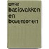 Over basisvakken en boventonen