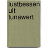 Lustbessen uit Tunawert door Joute de Graaf