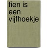 Fien is een vijfhoekje door Nadja van Sever