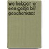 We hebben er een geitje bij! geschenkset