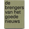 De brengers van het goede nieuws door Ferry Wienneke