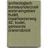 Archeologisch bureauonderzoek Waterwingebied Budel, Maarheezerweg 42, Budel, gemeente Cranendonck