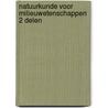 Natuurkunde voor milieuwetenschappen 2 delen door F.G.A.J. Van Belleghem