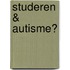 Studeren & Autisme?