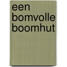 Een bomvolle boomhut by Paul van Loon