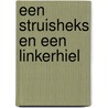 Een struisheks en een linkerhiel door Xavier Kipjes