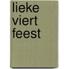 Lieke viert feest door Jette Schröder