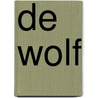 De wolf by S.J. Paul