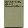Glamour en glory van een stewardess@work door Geeri Bakker
