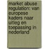 Market Abuse Regulation: van Europese kaders naar uitleg en toepassing in Nederland