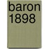 Baron 1898