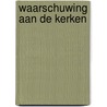 Waarschuwing aan de kerken door J.C. Ryle