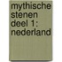 Mythische Stenen Deel 1: Nederland