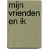 Mijn vrienden en ik