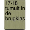 17-18 Tumult in de brugklas by Sandra Huigen