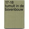 17-18 Tumult in de bovenbouw door Sandra Huigen