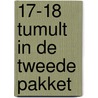 17-18 Tumult in de tweede pakket door Sandra Huigen
