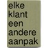 Elke klant een andere aanpak