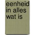 Eenheid in alles wat is