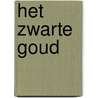 Het zwarte goud by Leila Meacham