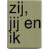 Zij, jij en ik