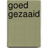 Goed gezaaid