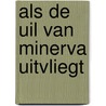 Als de uil van Minerva uitvliegt by Anka Fauth