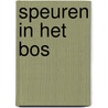 Speuren in het bos door Onbekend