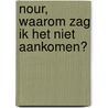 Nour, waarom zag ik het niet aankomen? by Rachid Benzine