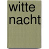 Witte nacht door Mottura