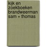 Kijk en zoekboeken Brandweerman Sam + Thomas door Onbekend