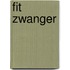 Fit zwanger