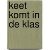 Keet komt in de klas door Katja Reider