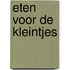 Eten voor de Kleintjes