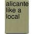 Alicante like a local
