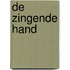 De zingende hand
