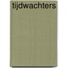 Tijdwachters by Simon Garfield